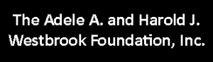 The Adele A. and Harold J. Westbrook Foundation, Inc.