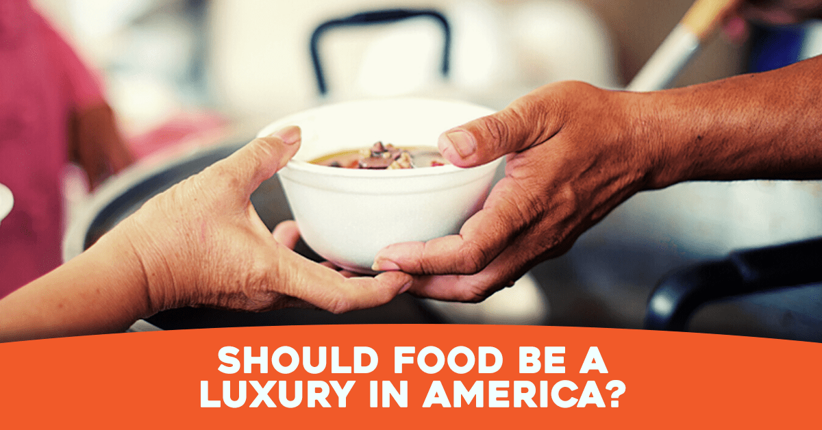 Should Food Be A Luxury In America