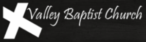 Valley Baptist Church Valley Baptist Church MD